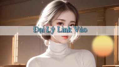Đại lý Link vào
