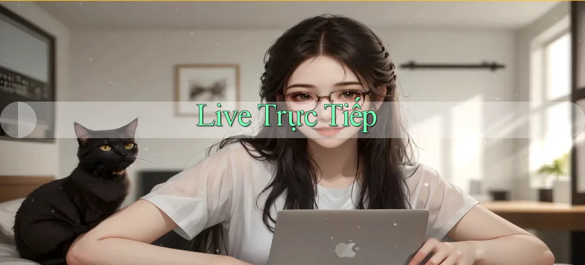 Live Trực tiếp